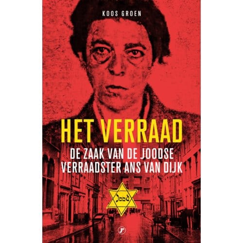 Het Verraad - Hoofdstukken Uit Wo2 - Koos Groen