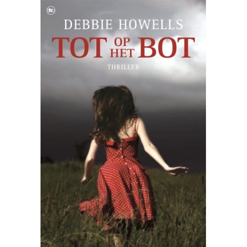 Tot Op Het Bot - Debbie Howells