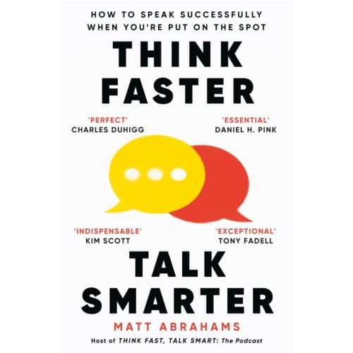 Think Faster, Talk Smarter - Matt Abrahams