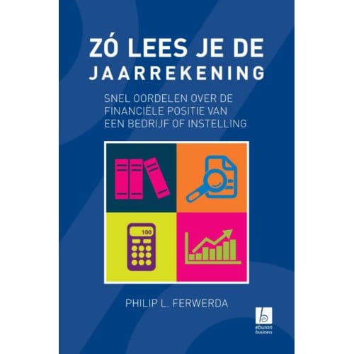 Zo Lees Je De Jaarrekening - Philip L. Ferwerda