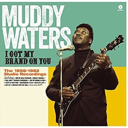 I Got My Brand On You - Muddy Waters