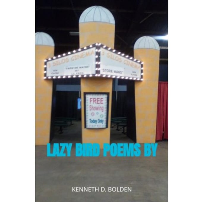 Lazy Bird Poems By Kenneth D. Bolden - Kenneth D. Bolden