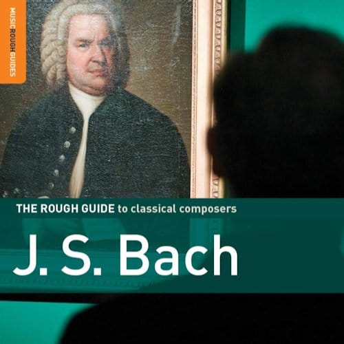 Various Artists - The Rough Guide To Classical Composers J.S. Bach (2 CD) (Special Edition)