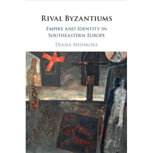 Rival Byzantiums - Mishkova, Diana