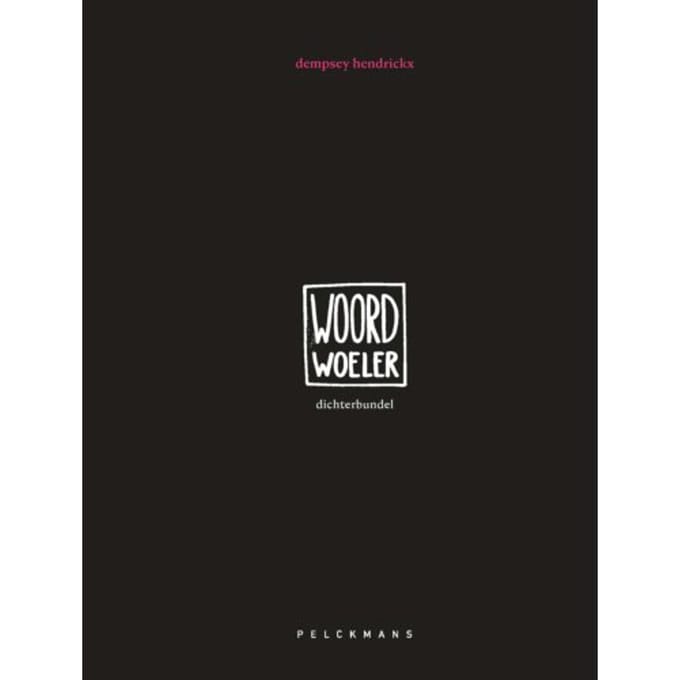 Woordwoeler - Dempsey Hendrickx