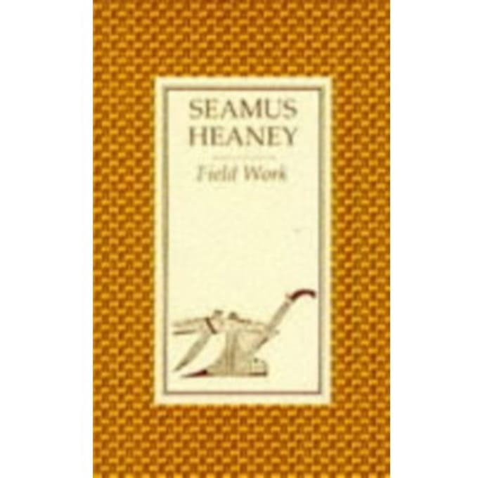 Field Work - Seamus Heaney