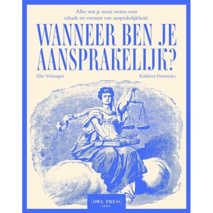 Wanneer Ben Je Aansprakelijk? - Kathleen Duerinckx