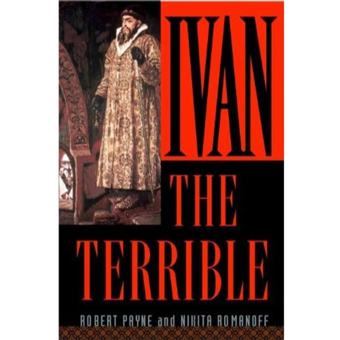 Ivan The Terrible - Robert Payne
