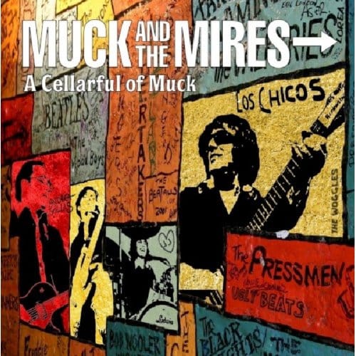 Muck & The Mires - A Cellarful Of Muck (CD)