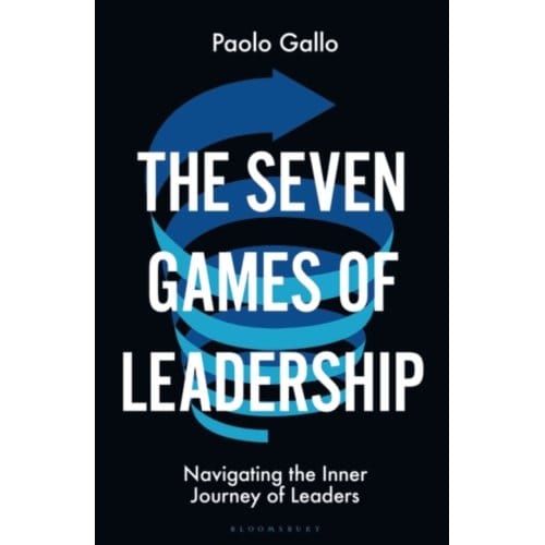 The Seven Games Of Leadership - Paolo Gallo