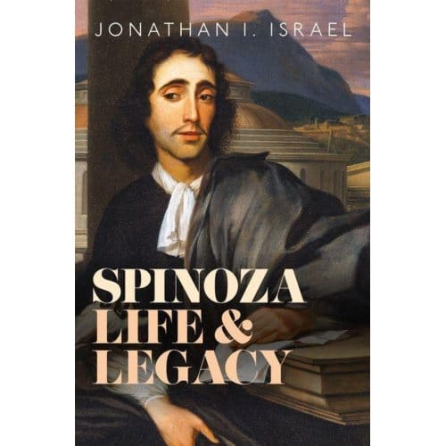 Spinoza, Life And Legacy - Prof Jonathan I. (Professor Emer