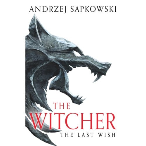 The Last Wish - The Witcher - Andrzej Sapkowski