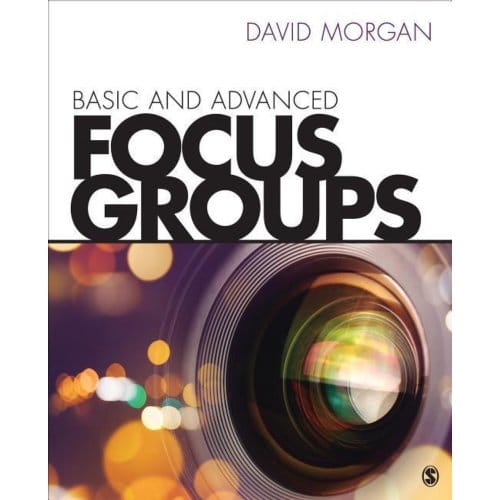 Basic And Advanced Focus Groups - Morgan