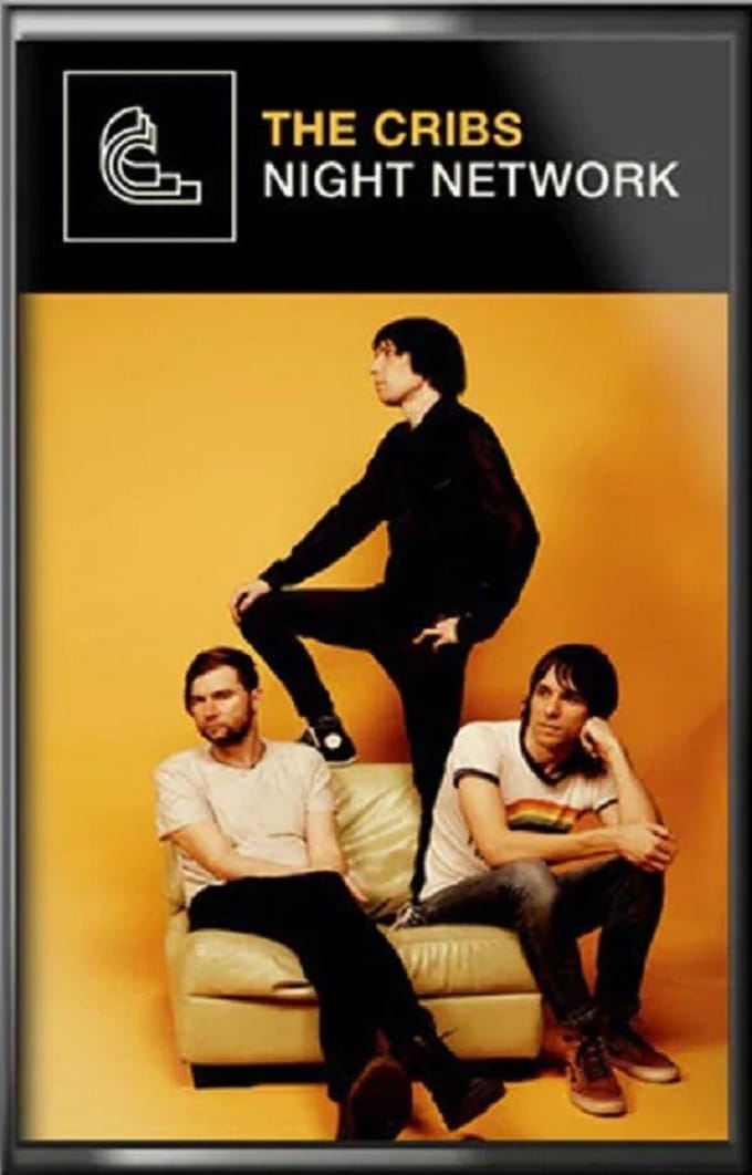 The Cribs - Night Network (MC)