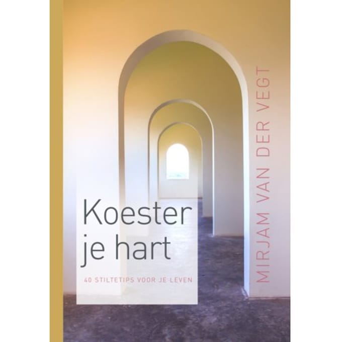 Koester Je Hart - Mirjam van der Vegt