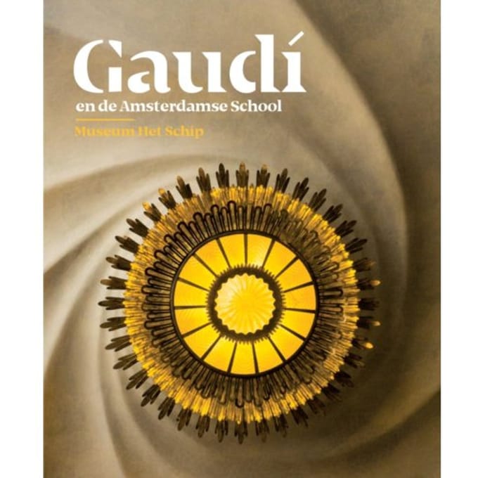 Gaudí En De Amsterdamse School - Alice Roegholt