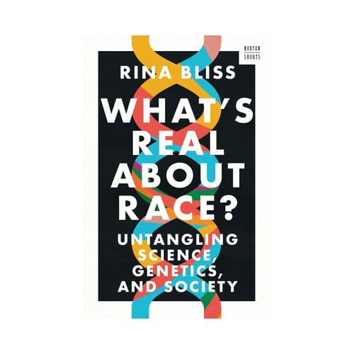 What's Real About Race? - A Norton Short - Rina (Rutgers University) Bliss