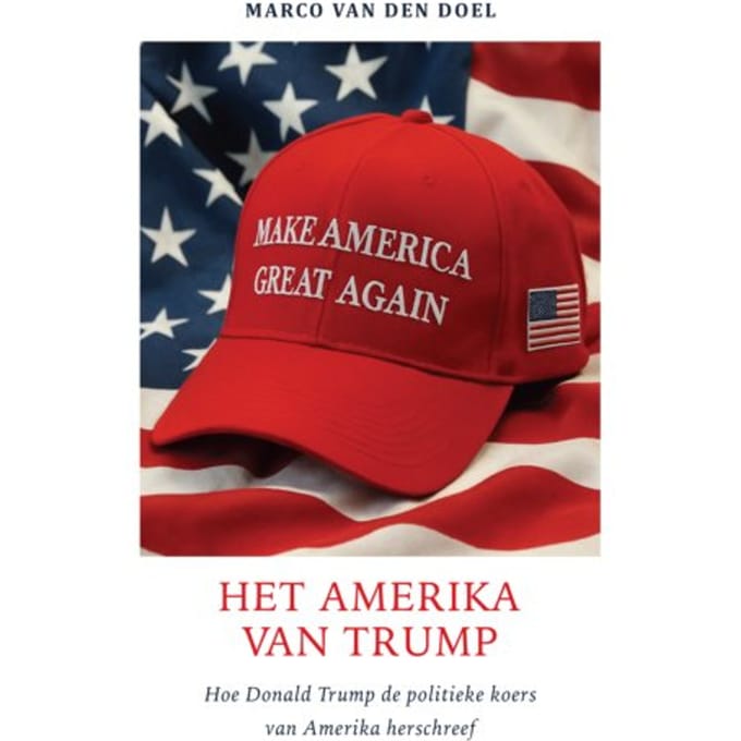 Het Amerika Van Trump - Marco van den Doel