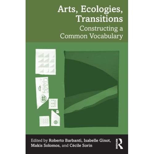 Arts, Ecologies, Transitions