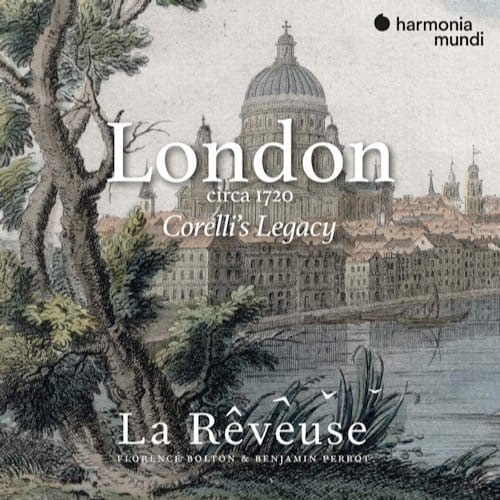 La Rêveuse, Florence Bolton, Benjamin Perrot - London Circa 1720, Corelli's Legacy (CD)