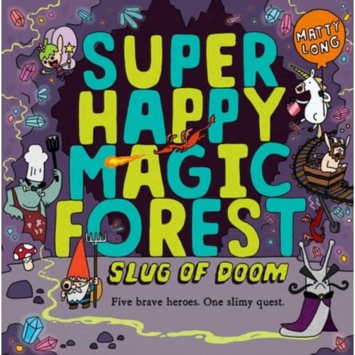 Super Happy Magic Forest: Slug Of Doom - Matty Long
