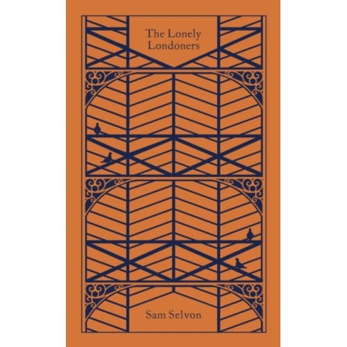 The Lonely Londoners - Penguin Clothbound Classics - Sam Selvon