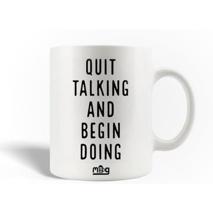Mug en Céramique Citation Quit Talking and Begin Doing