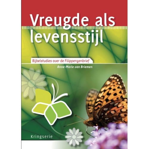 Vreugde Als Levensstijl - Kringserie - Anne-Marie van Briemen