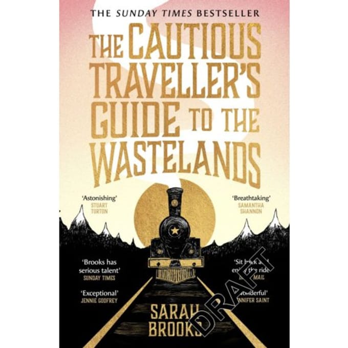 The Cautious Traveller's Guide To The Wastelands - Sarah Brooks