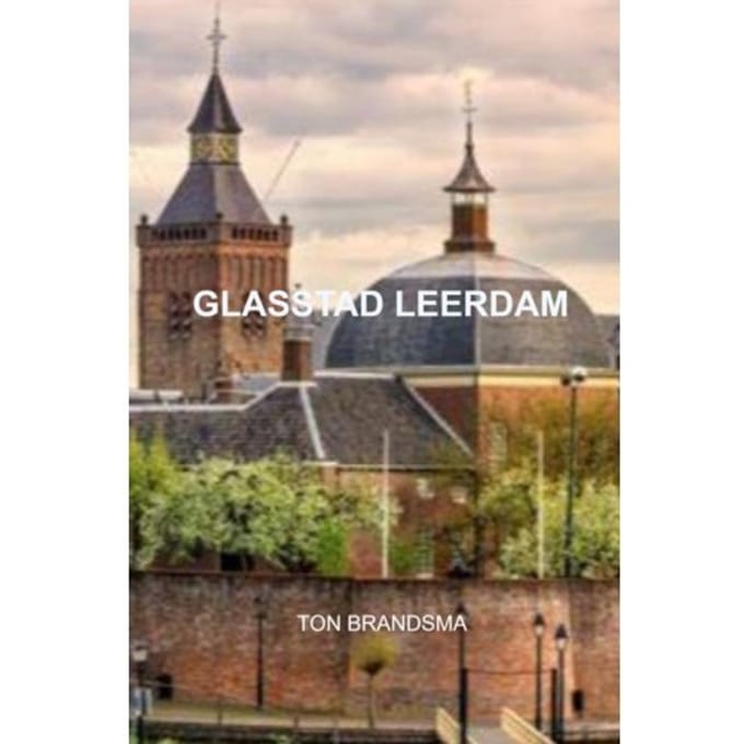 Glasstad Leerdam - Ton Brandsma