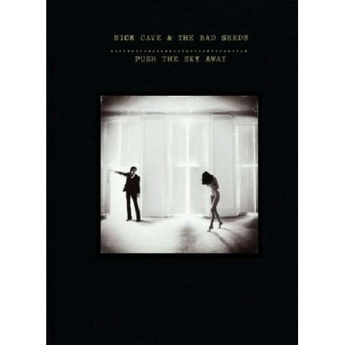 Push The Sky Away - Nick Cave & The Bad Seeds