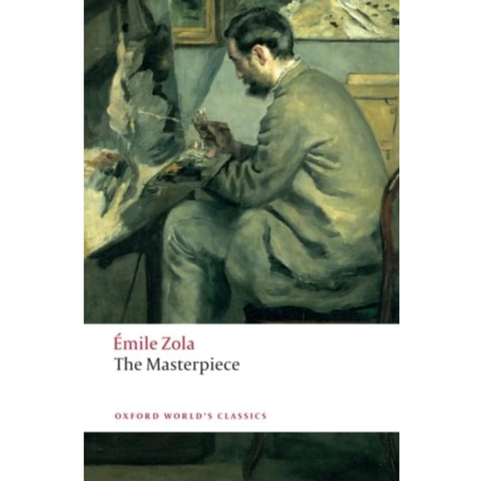 The Masterpiece - Oxford World's Classics - Emile Zola