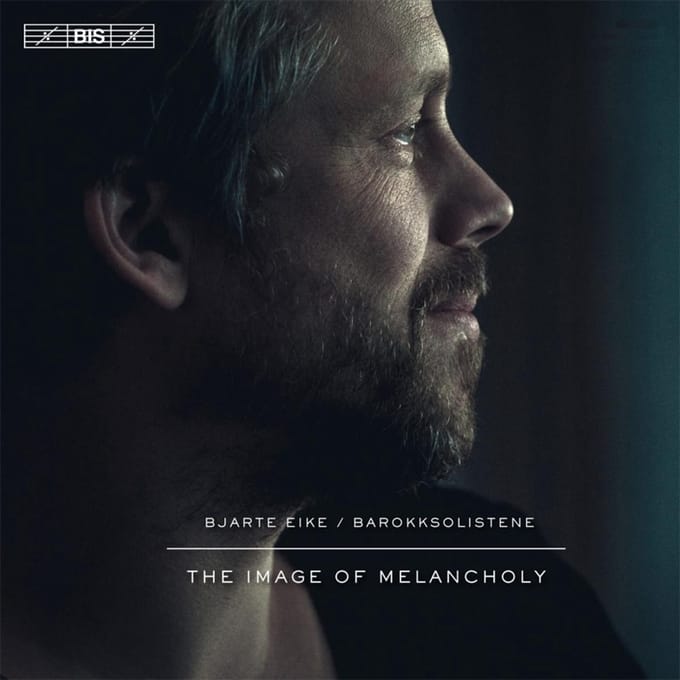 Bjarte Eike & Barokksolistene - The Image Of Melancholy (SACD)