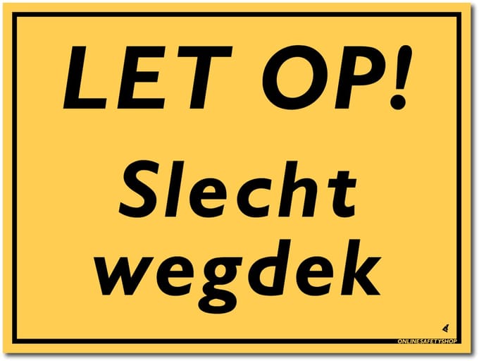 Let op slecht wegdek bord - Aluminium - 40 x 30 cm - Weerbestendig