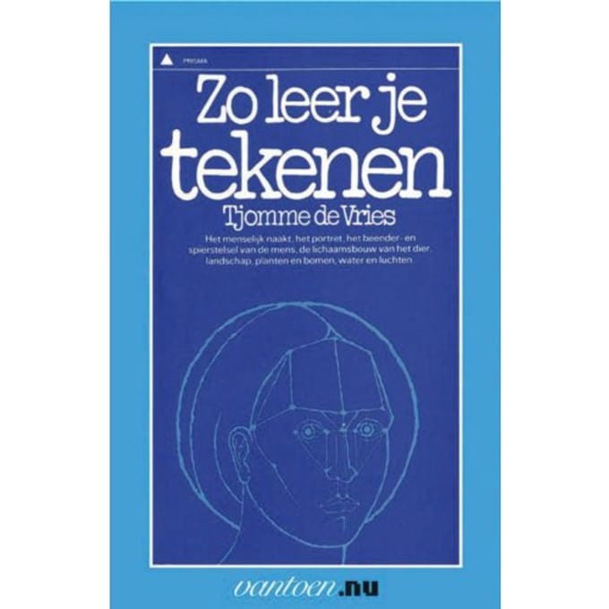 Zo Leer Je Tekenen - Vantoen.Nu - T. de Vries