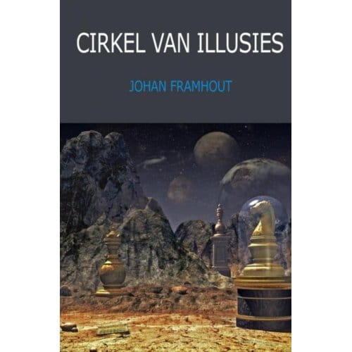 Cirkel Van Illusies - JOHAN FRAMHOUT
