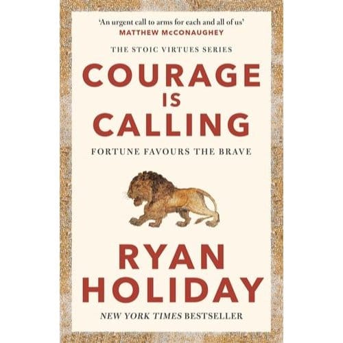 Courage Is Calling - Ryan Holiday