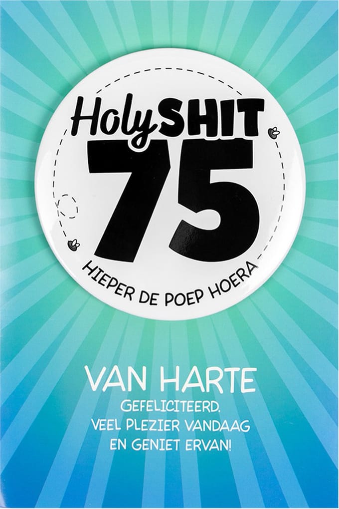 Shit wat een superleuke button | Wenskaart | 75 jaar