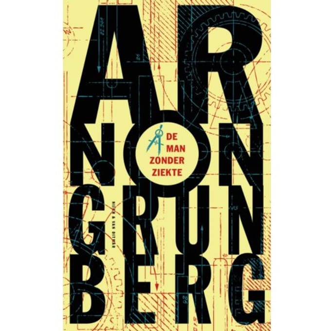 De Man Zonder Ziekte - Arnon Grunberg