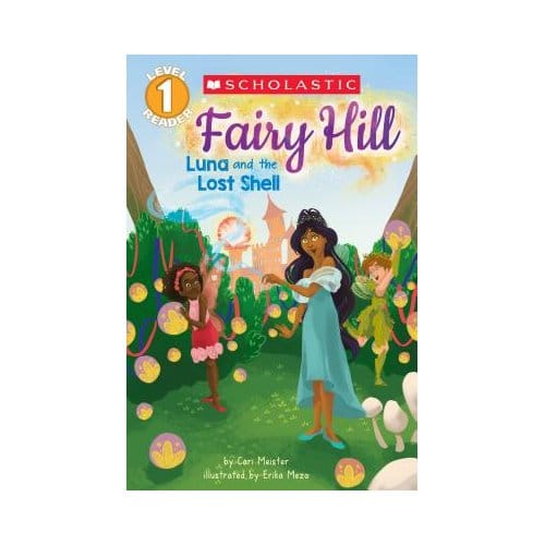 Luna And The Lost Shell (Scholastic Reader, Level 1: Fairy Hill #2) - Cari Meister