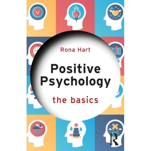 Positive Psychology - The Basics - Rona (University of East London
