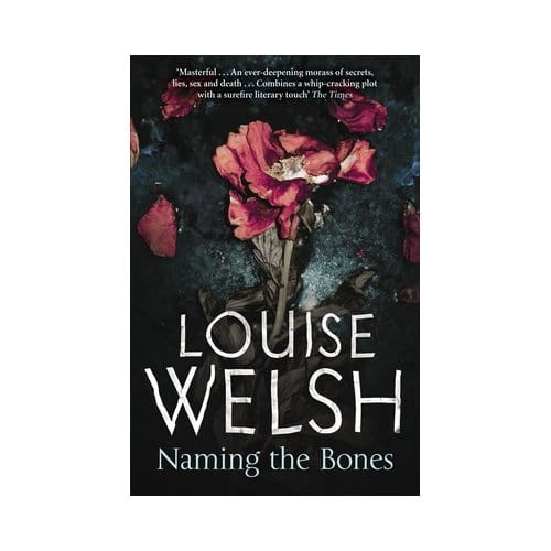 Naming the Bones door Louise Welsh Paperback Boek 9781847672568
