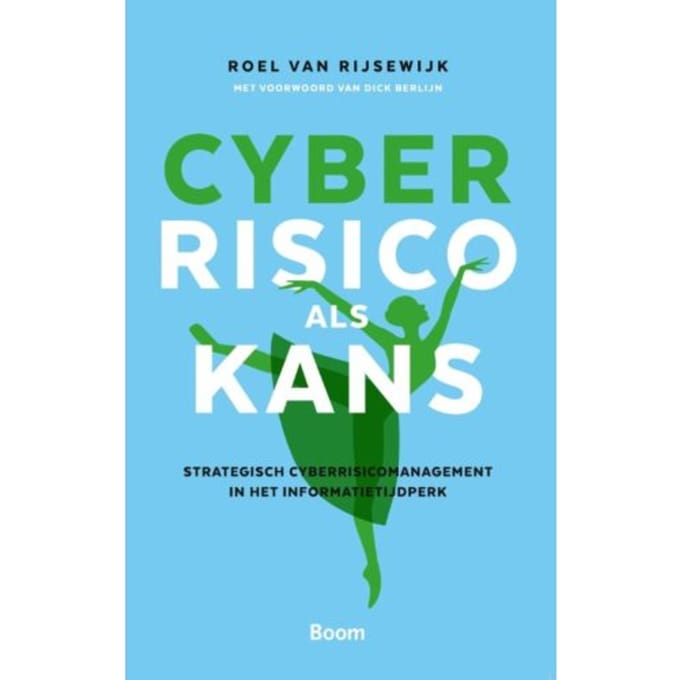 Cyberrisico Als Kans - Roel van Rijsewijk