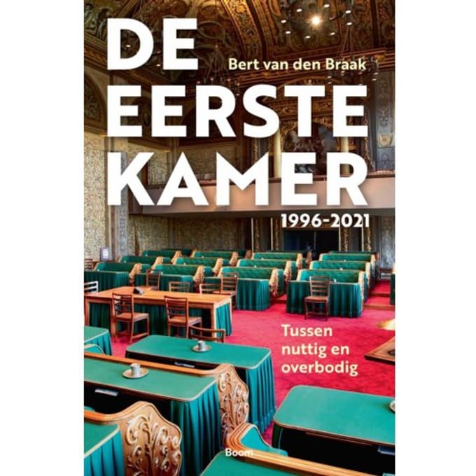 De Eerste Kamer 1996-2021 - Bert van den Braak
