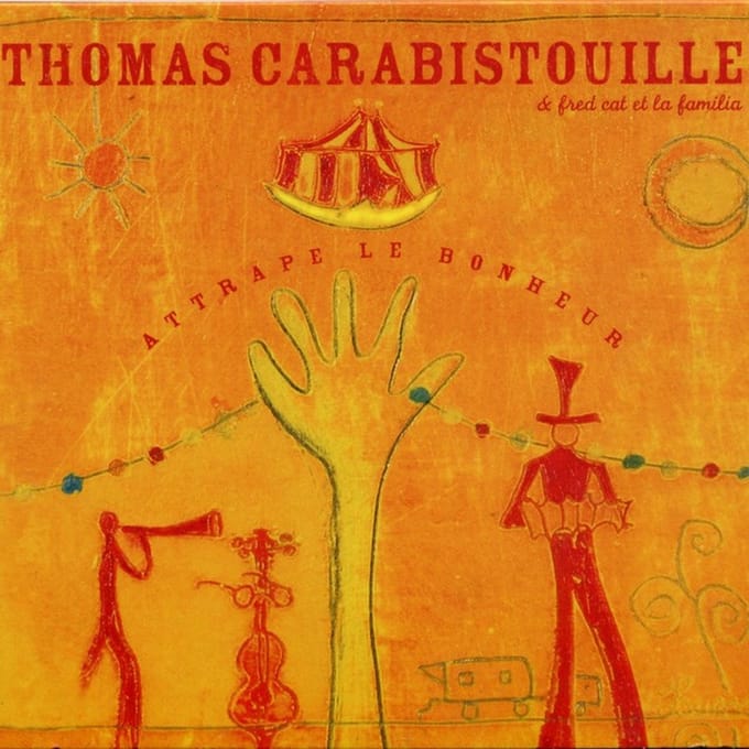 Thomas Carabistouille - Attrape Le Bonheur (CD)