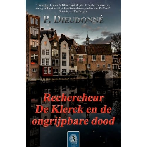 Rechercheur De Klerck En De Ongrijpbare Dood - De Klerck - P. Dieudonné