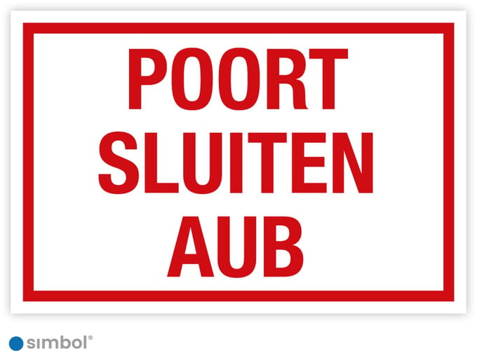 Simbol® - Bord Poort Sluiten aub - Formaat 30 x 45 cm.