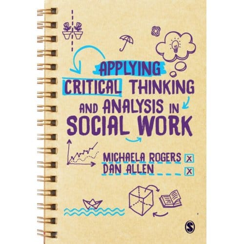Applying Critical Thinking And Analysis In Social Work - Rogers, Michaela