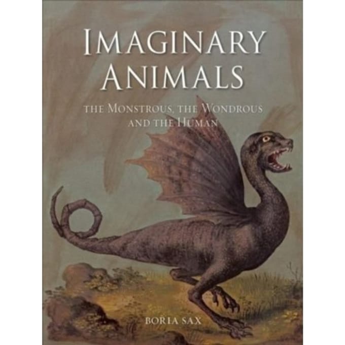 Imaginary Animals - Boria Sax
