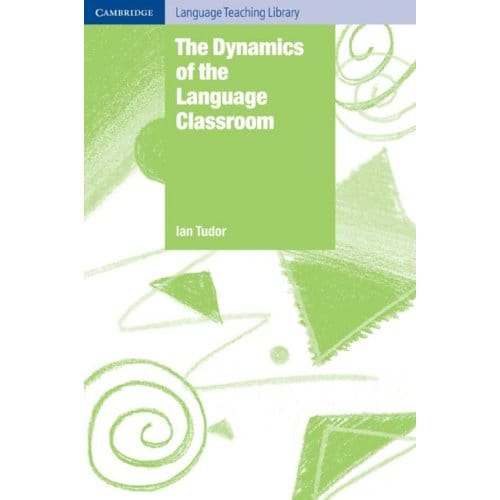 The Dynamics Of The Language Classroom - Ian (Universite Libre de Bruxell